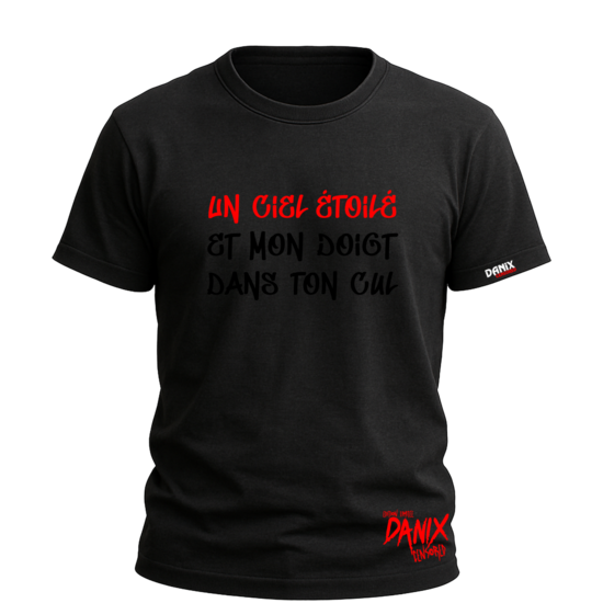 Tshirt Un ciel étoilé et mon doigt dans ton... [DANIX CENSORED]